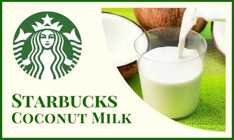 What Coconut Milk Does Starbucks Use