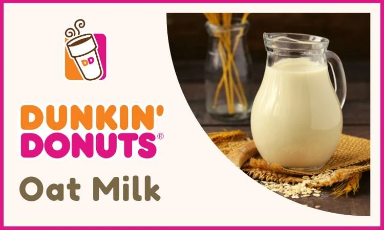 Dunkin Donuts Oat Milk