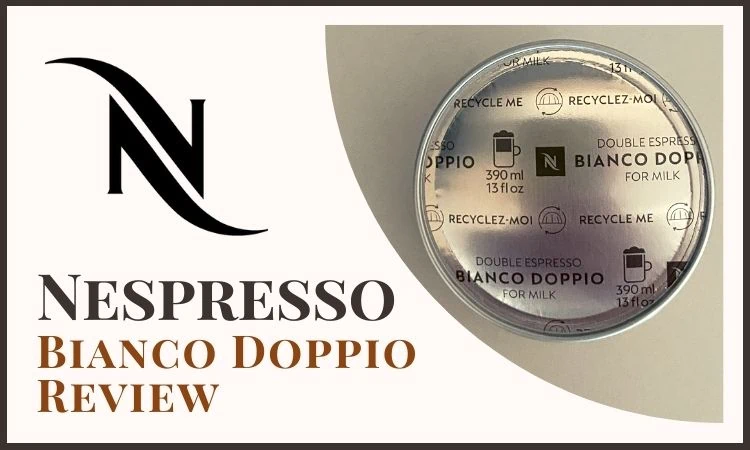 Nespresso Bianco Doppio Review