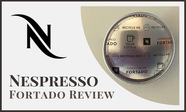 Fortado Nespresso Vertuo Review