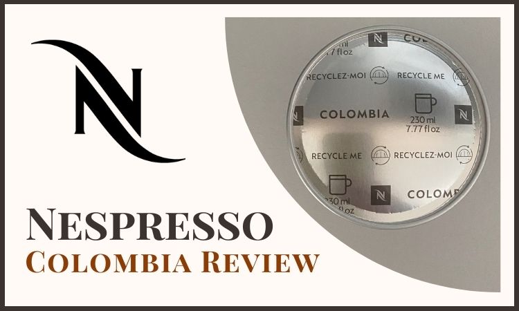 Nespresso Colombia Review