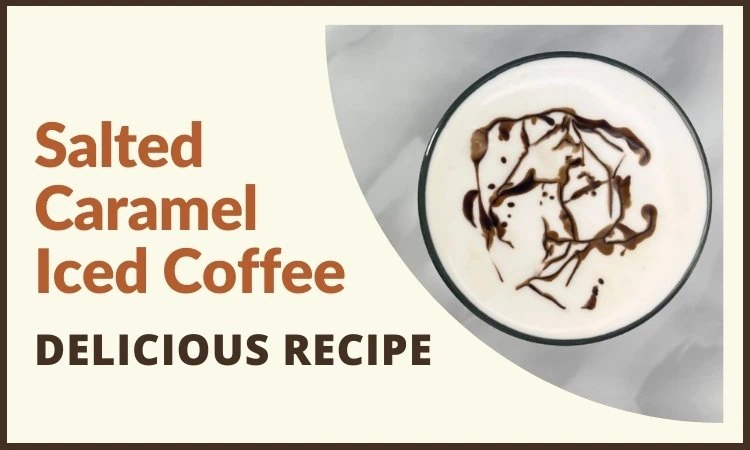 Salted Caramel Iced Coffee Featured