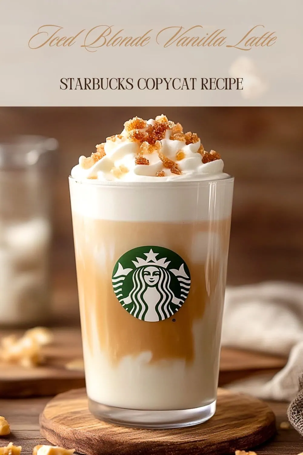 Iced Blonde Vanilla Latte - Starbucks Copycat Recipe
